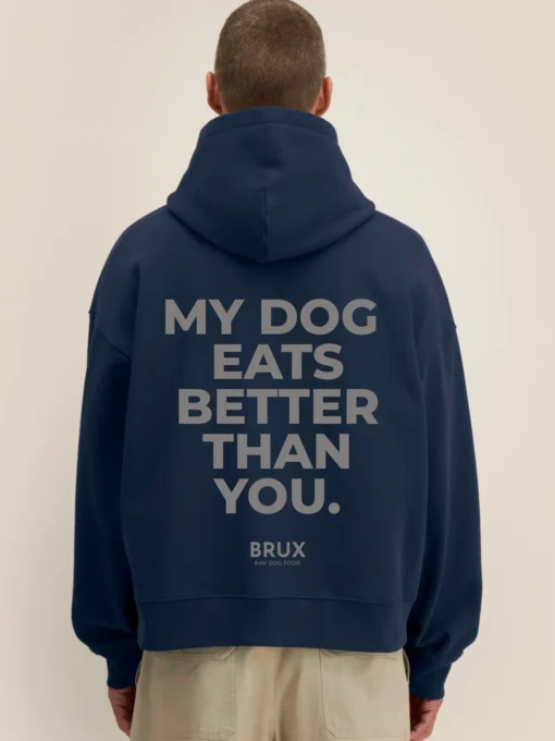 brux hoodie navy greyprint my dog eats better than you