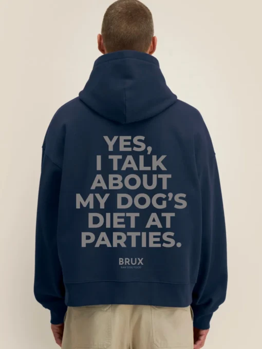 brux hoodie navy greyprint yes i talk about my dogs diet